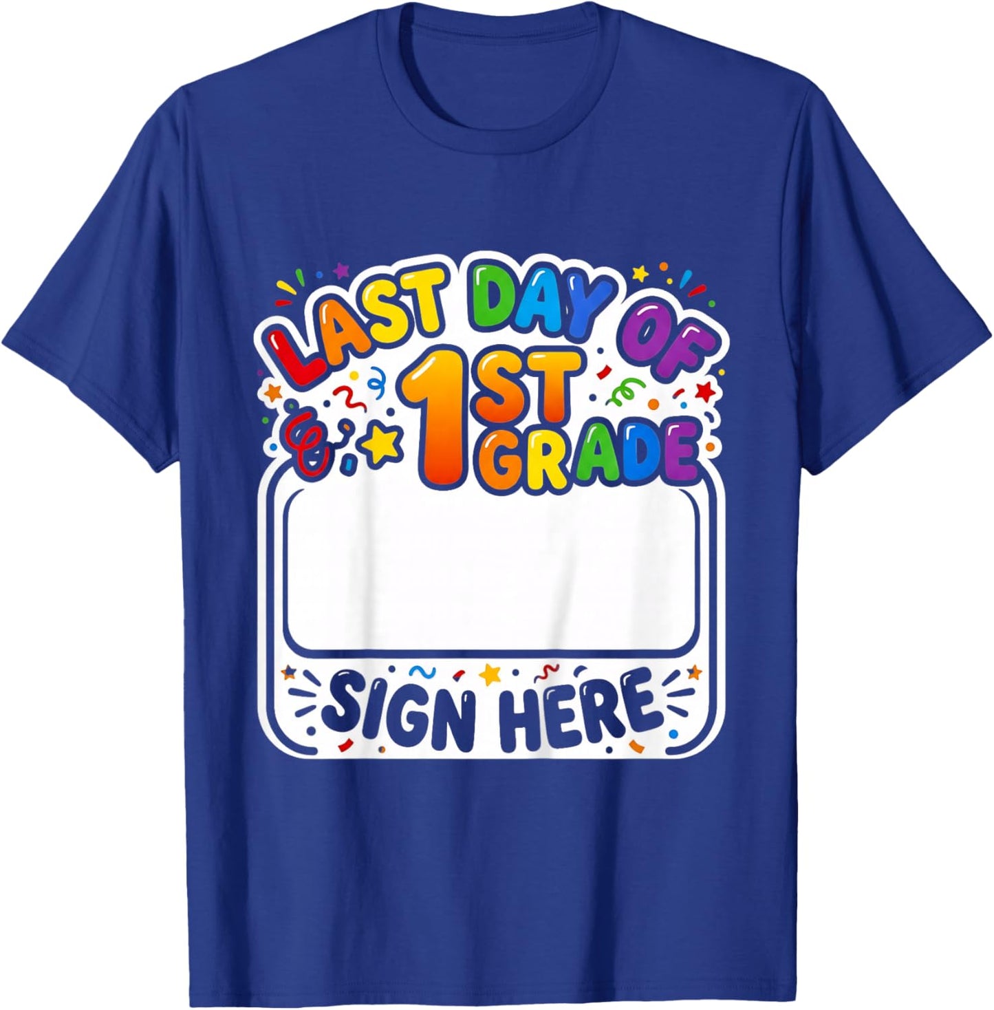 Last Day 1st Grade Sign Here Autograph Squad Memory Fun Kids T-Shirt - T-Shirt | Royal