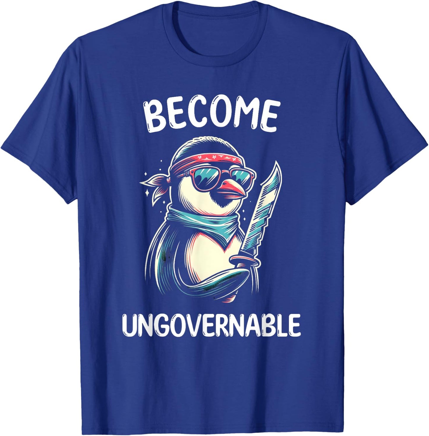 Become Ungovernable Meme - Funny Penguin Meme Retro Vintage T-Shirt - T-Shirt | Royal
