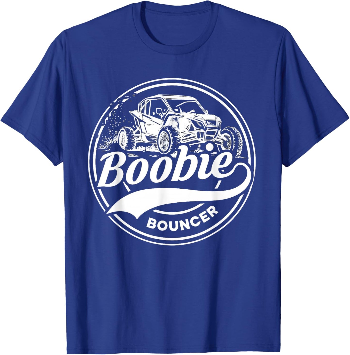 Boobie Bouncer Vintage Mudding UTV Off Roading 4 Wheeling T-Shirt - T-Shirt | Royal