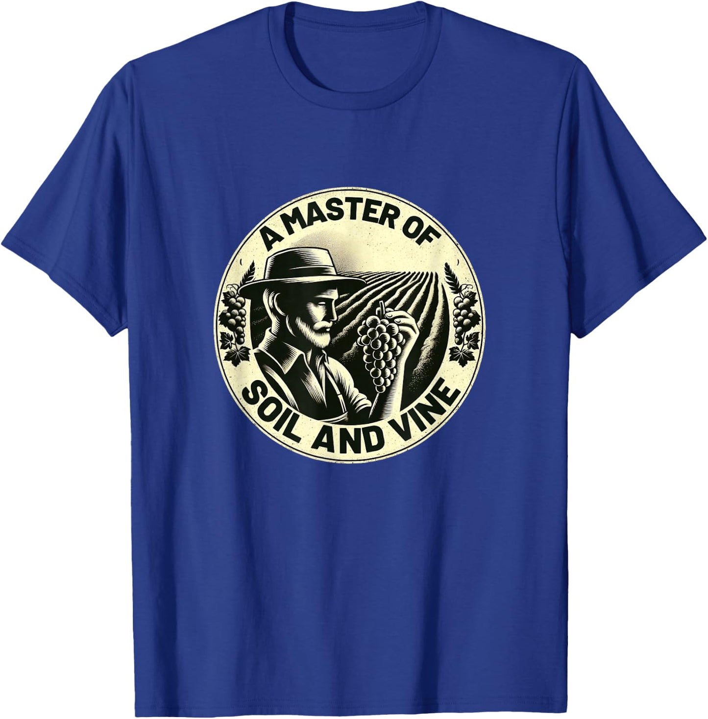 Classic A Master Of Soil And Vine Winemaking T-Shirt - T-Shirt | Royal