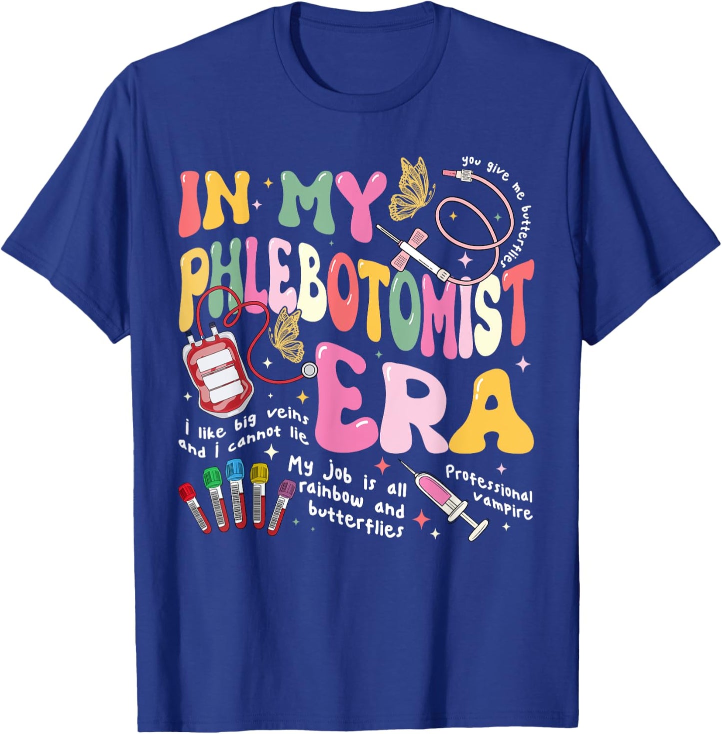 Phlebotomy Nurse In My Phlebotomist Era Groovy T-Shirt - T-Shirt | Royal