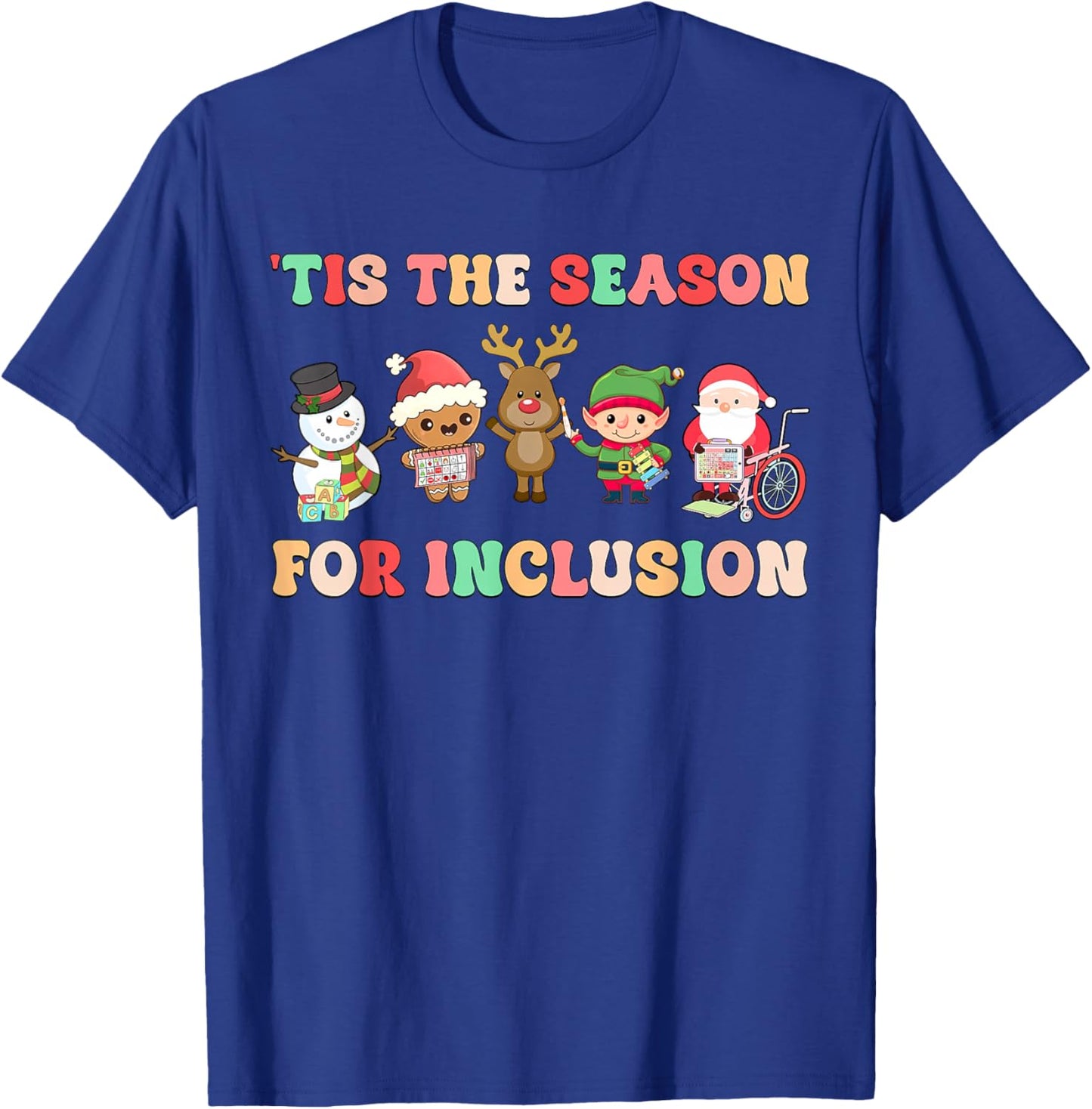Tis The Season For Inclusion OT PT SLP Therapist Christmas T-Shirt - T-Shirt | Royal