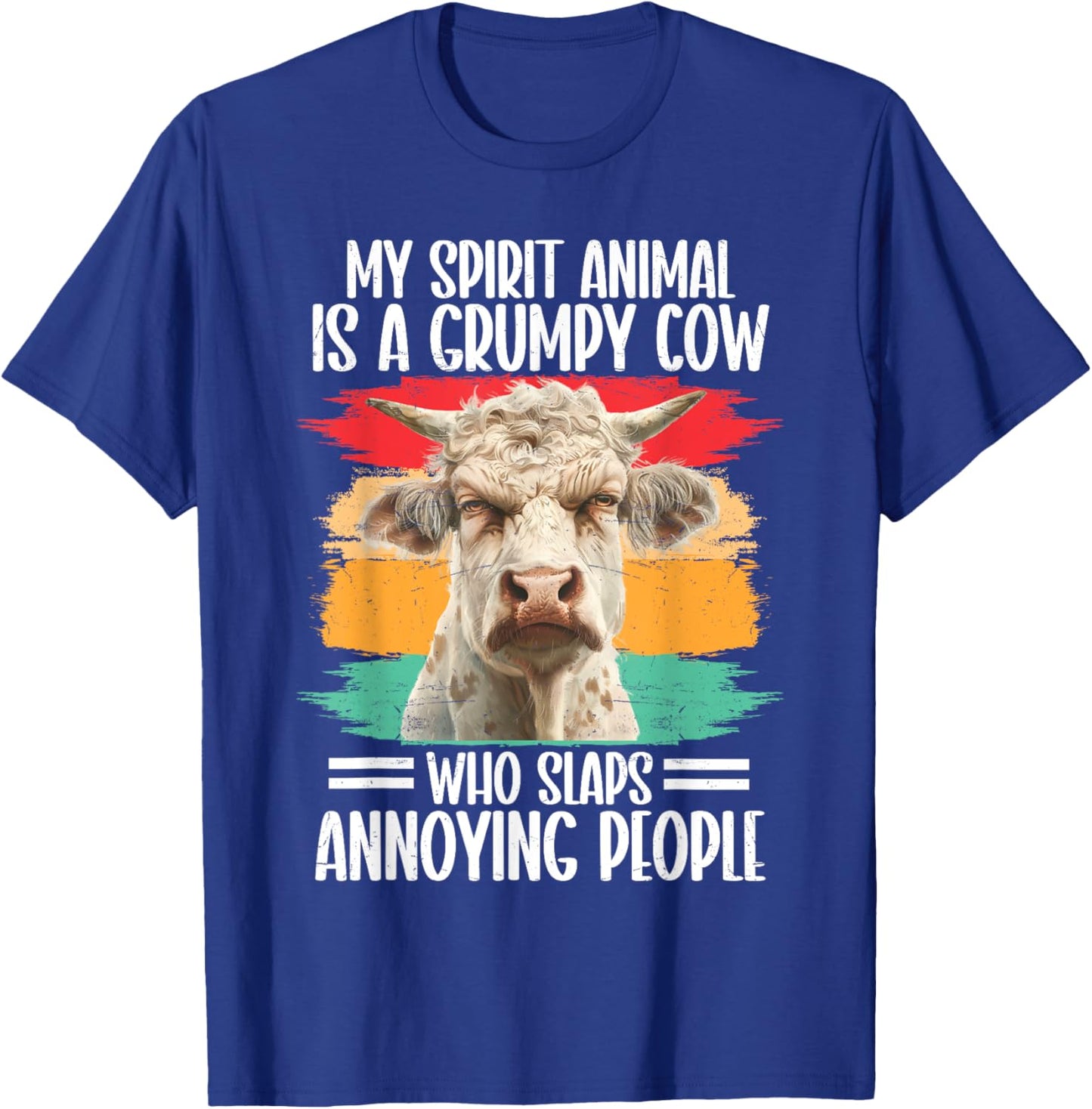 My Spirit Animal Is A Grumpy Cow Who Slaps Annoying People T-Shirt - T-Shirt | Royal