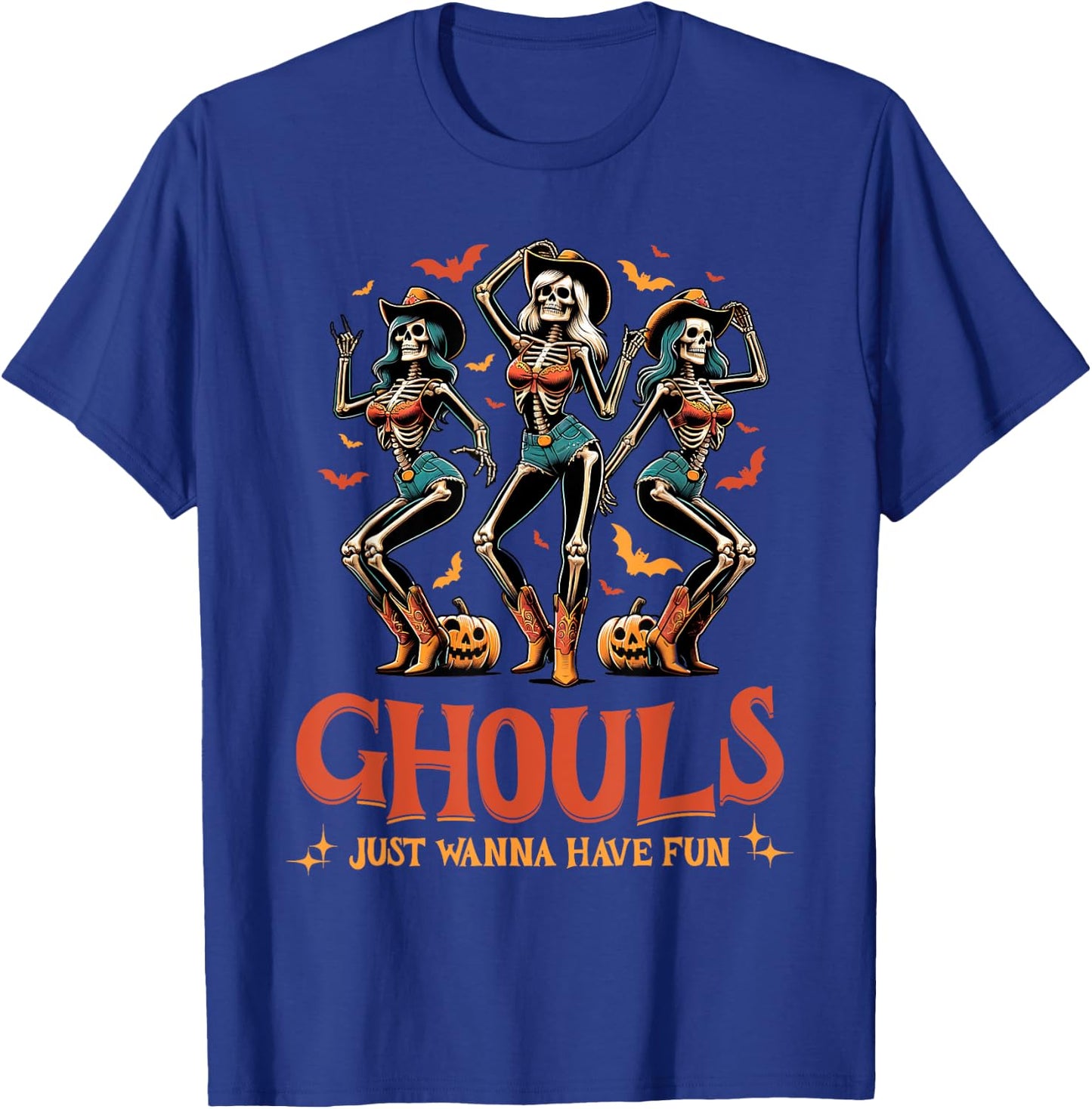 Funny Halloween Ghouls Just Wanna Have Fun Cowgirl T-Shirt - T-Shirt | Royal
