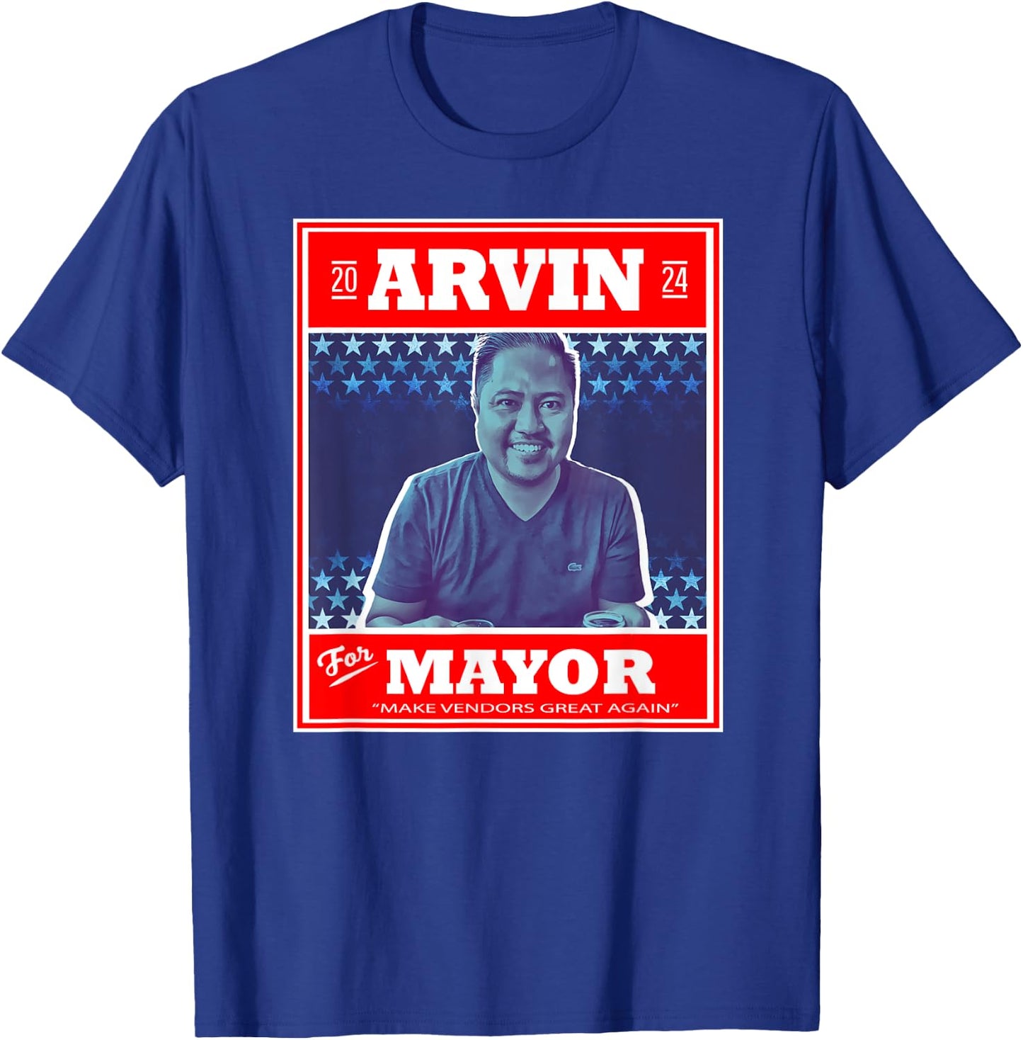 Arvin For Mayor "Make Vendors Great Again" T-Shirt - T-Shirt | Royal