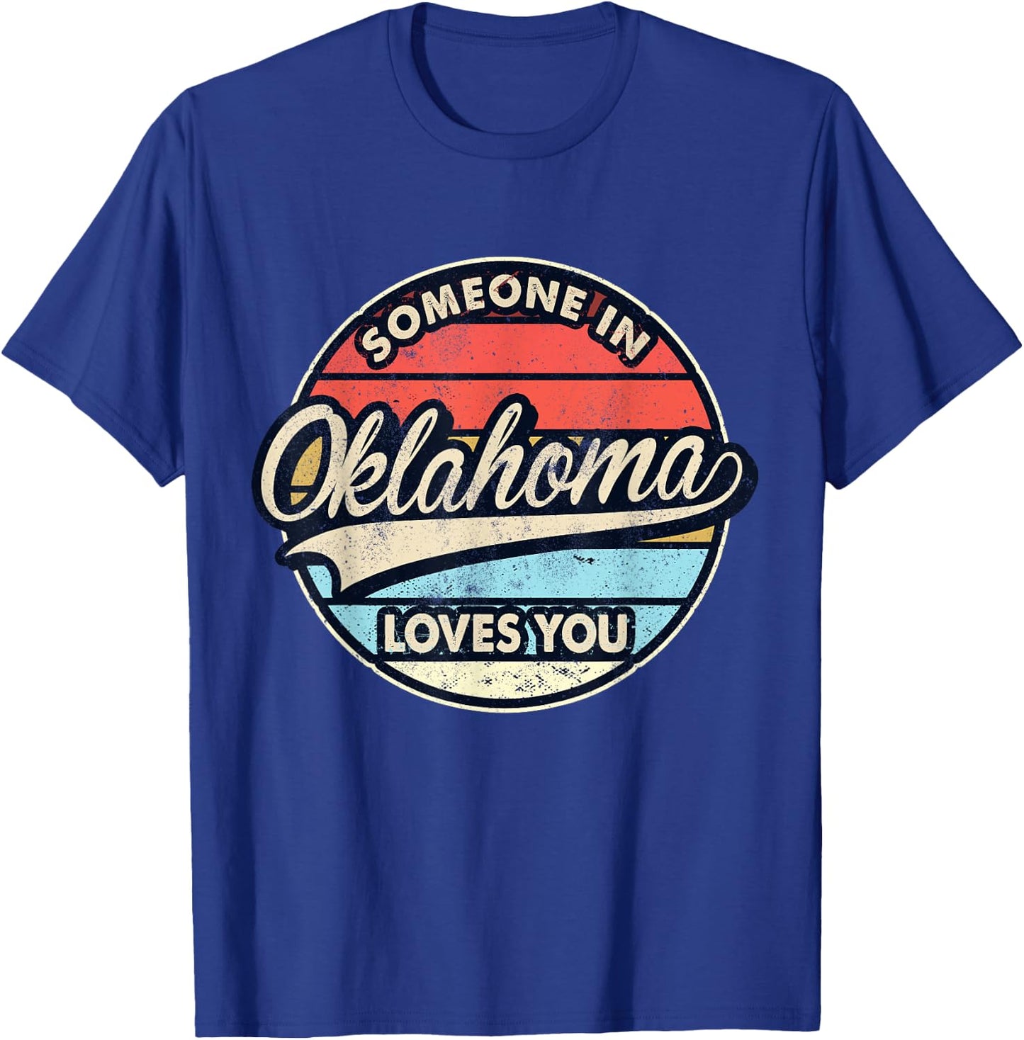 Someone In Oklahoma Loves You US State Cool Retro T-Shirt - T-Shirt | Royal