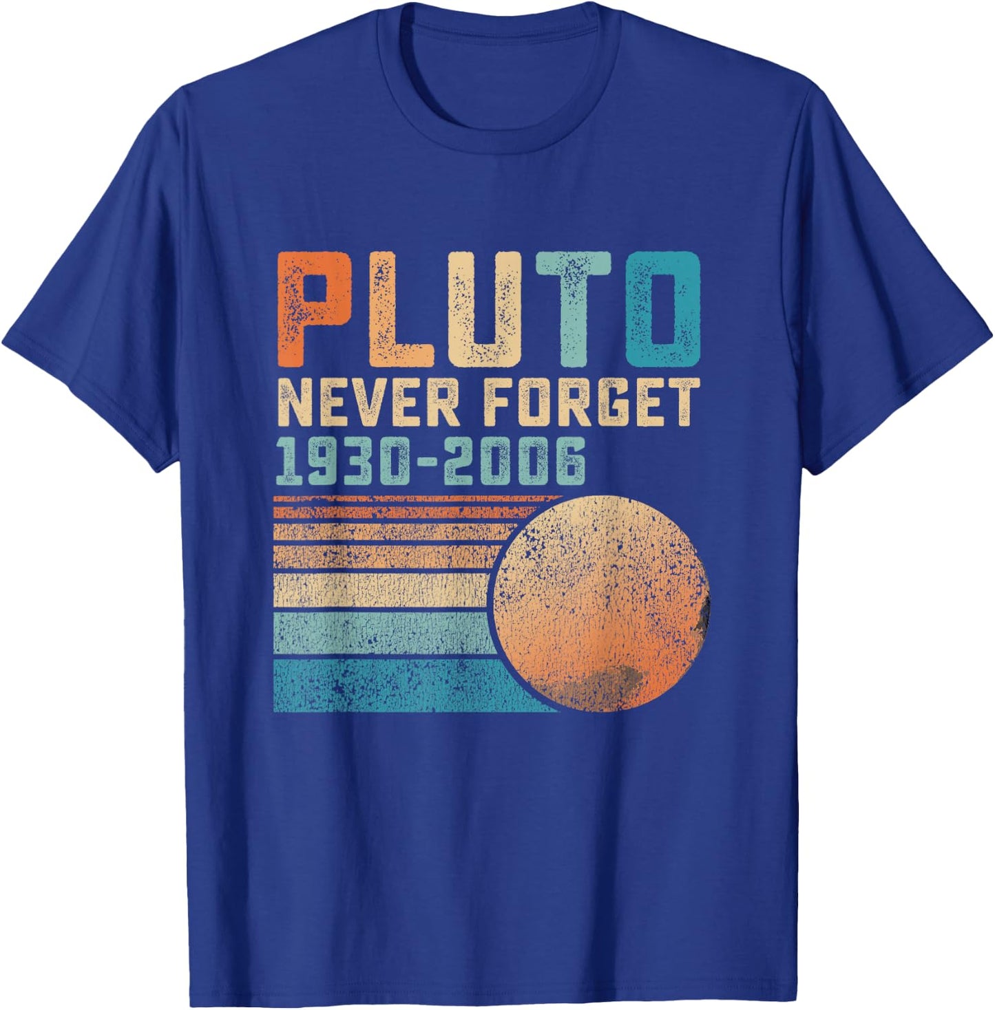 Pluto Never Forget Funny Astronomy Space Science Nerd T-Shirt - T-Shirt | Royal