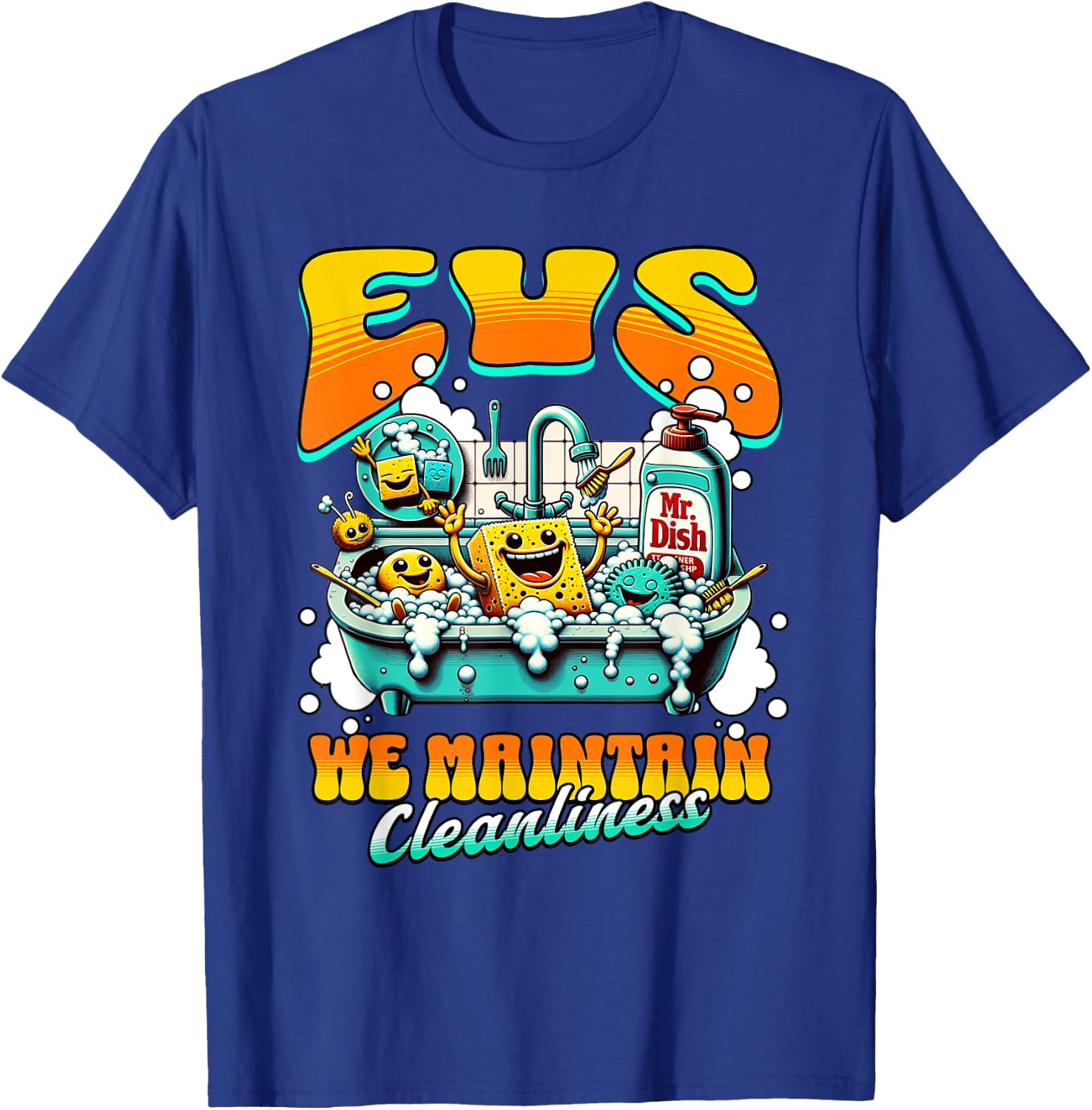 EVS Worker We Maintain Cleanliness T-Shirt - T-Shirt | Royal