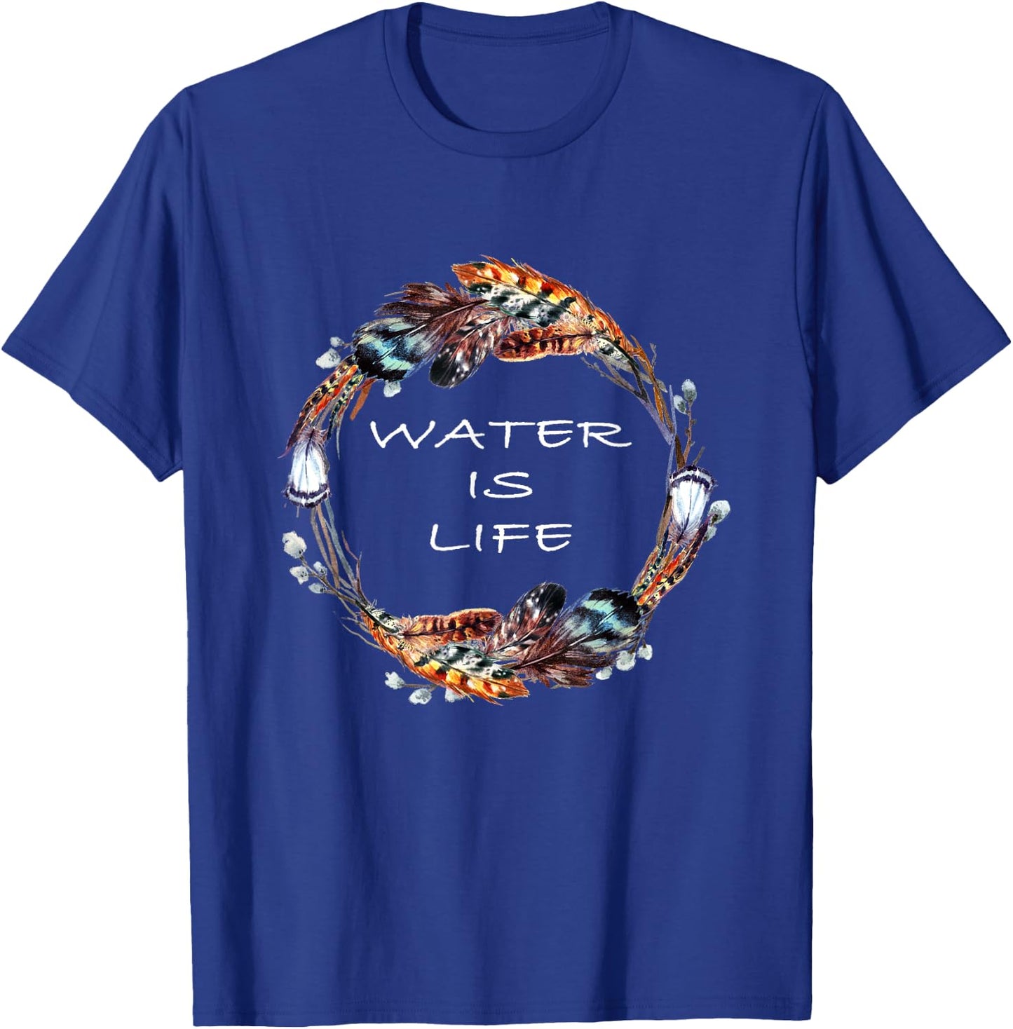 Standing Rock Water Is Life T-Shirt - T-Shirt | Royal
