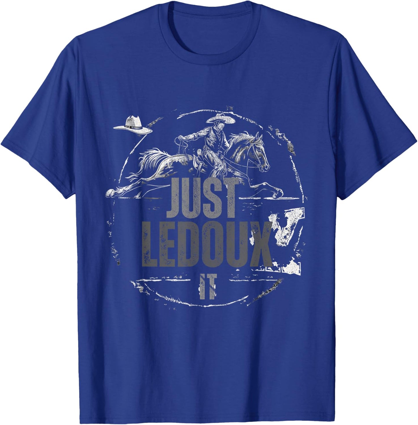 Just Ledoux It Cowboy Whiskey Wine Lover T-Shirt - T-Shirt | Royal