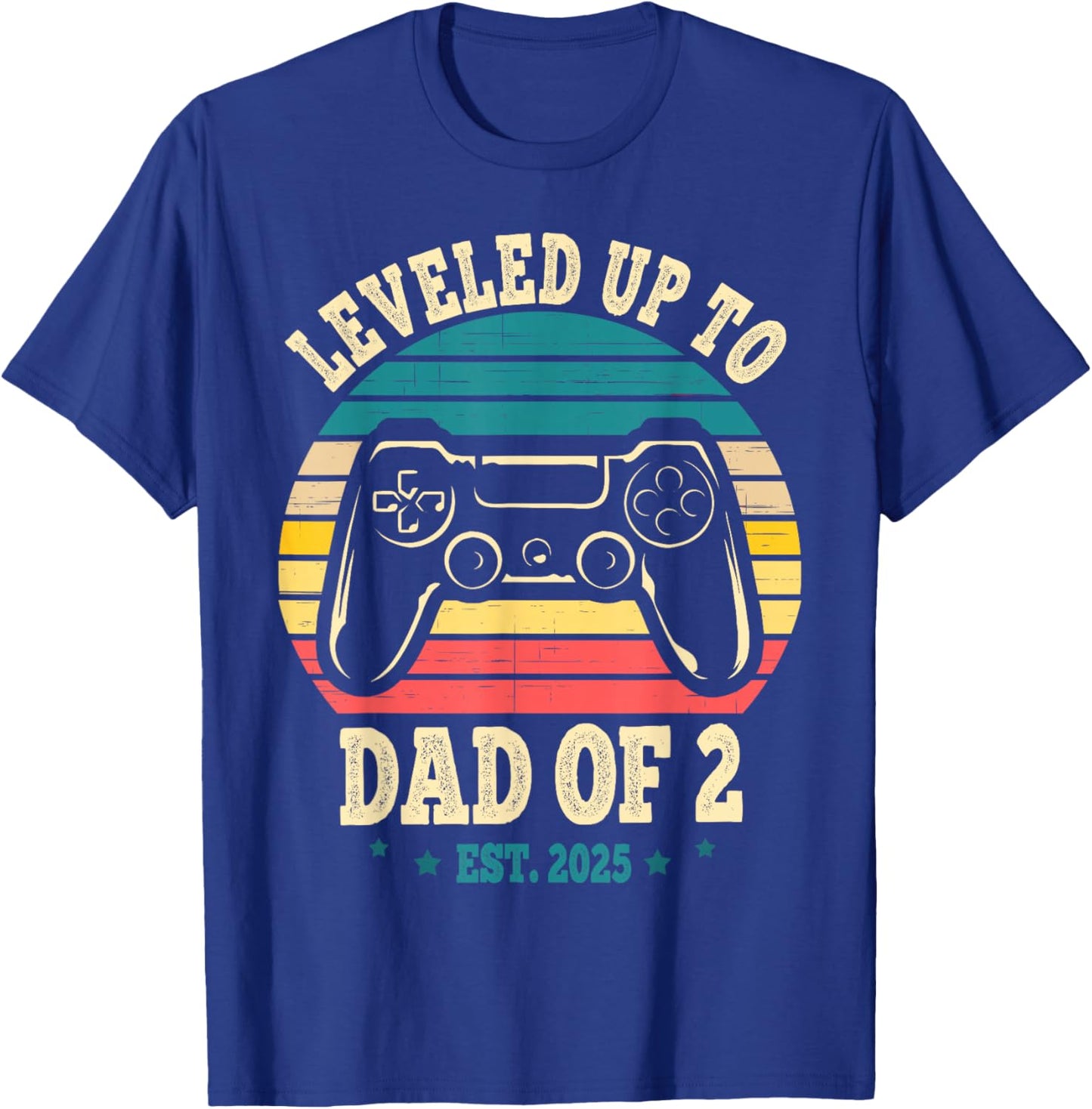 Daddy Again Leveled Up To Dad of 2 Dad Level Unlocked 2025 T-Shirt - T-Shirt | Royal