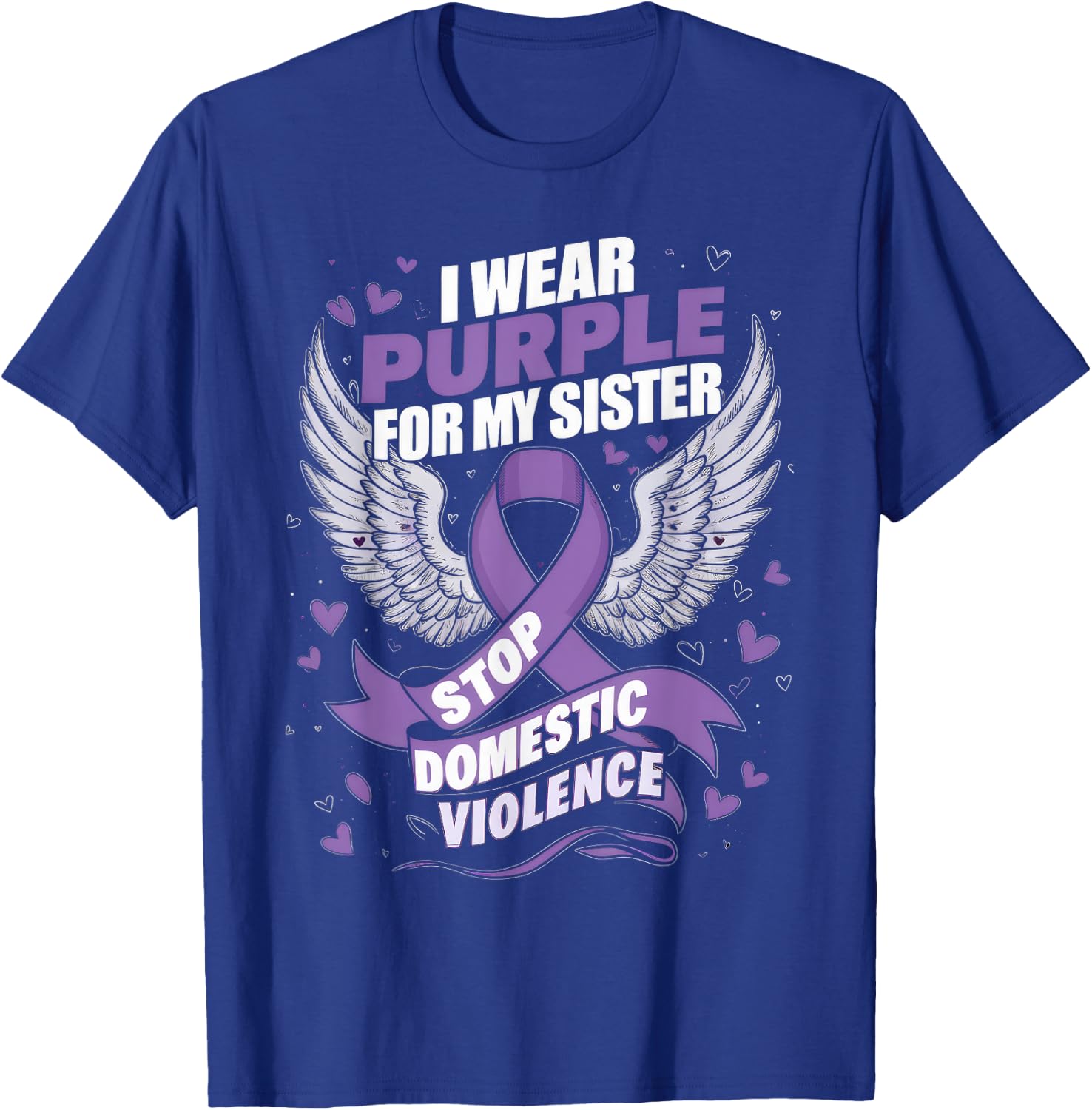 I Wear Purple For My Sister Gift Domestic Violence Awareness T-Shirt - T-Shirt | Royal