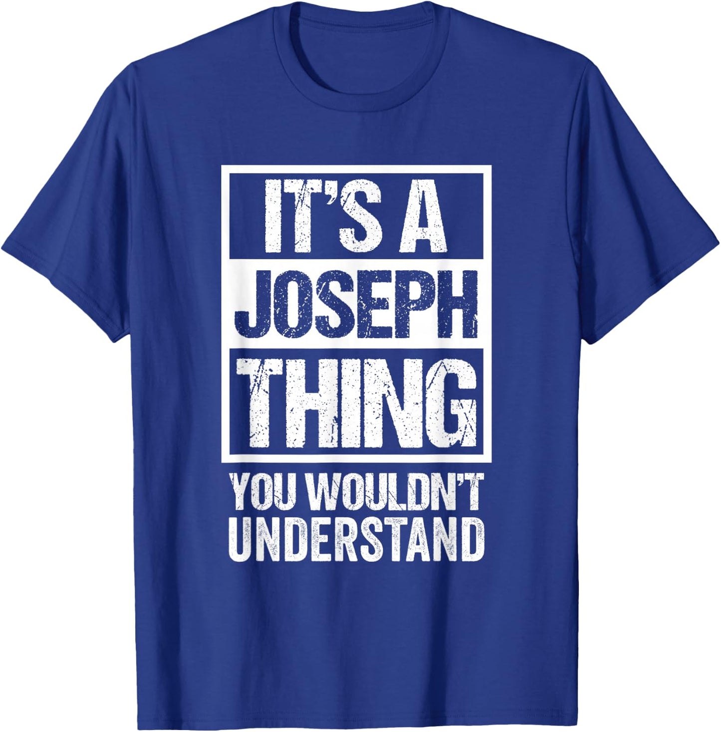 It's A Joseph Thing You Wouldn't Understand T-Shirt - T-Shirt | Royal