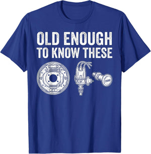 Old Enough to Know These Funny Mechanic Car Parts Gifts Men T-Shirt - T-Shirt | Royal