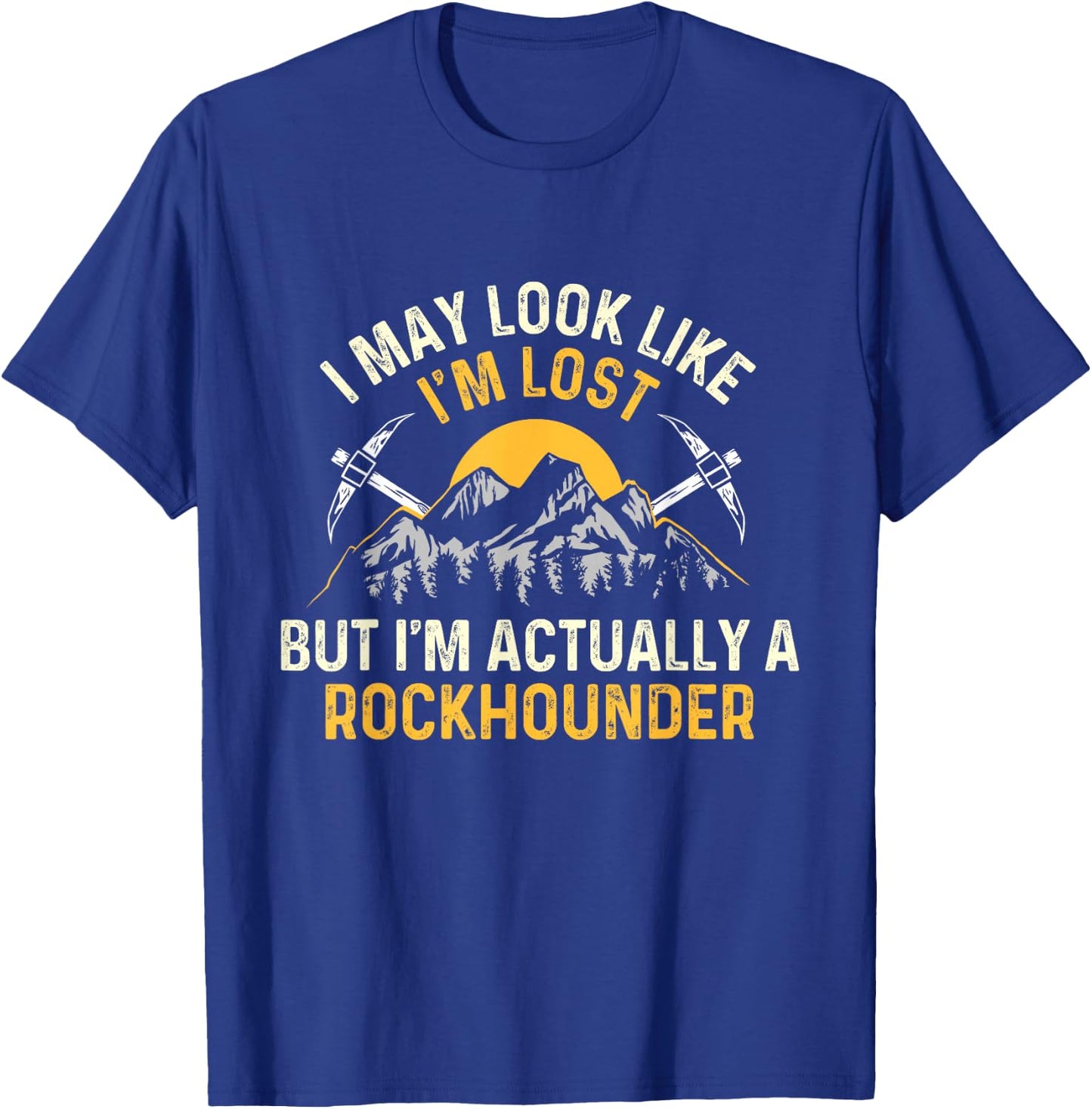 I'm Actually A Rockhounder - Rock Collector Geode Hunter T-Shirt - T-Shirt | Royal