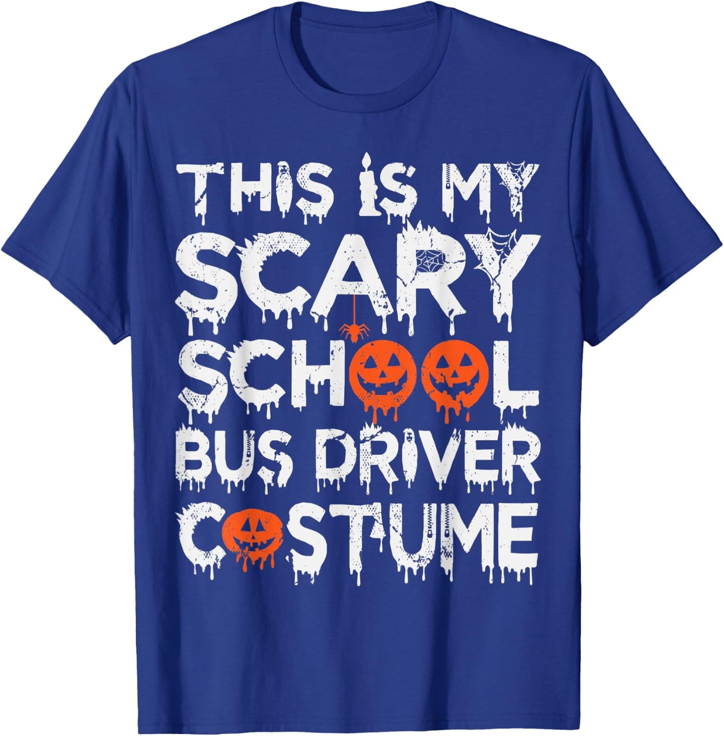 This Is My Scary School Bus Driver Costume Halloween T-Shirt - T-Shirt | Royal