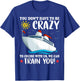 You dont have to be crazy to cruise with us we can train you T-Shirt - T-Shirt | Royal