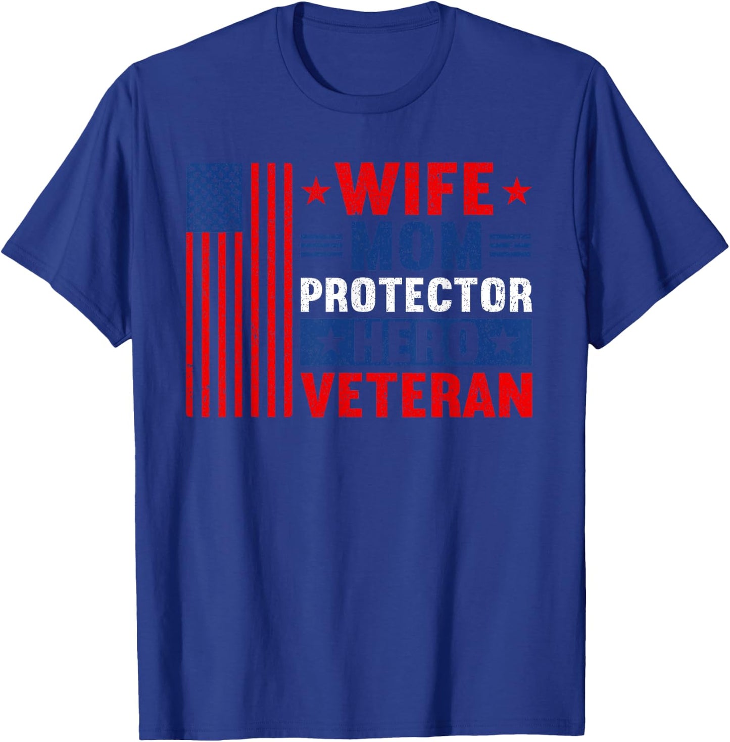 Wife Mom Protector Hero Veteran Proud American Veteran Mom T-Shirt - T-Shirt | Royal