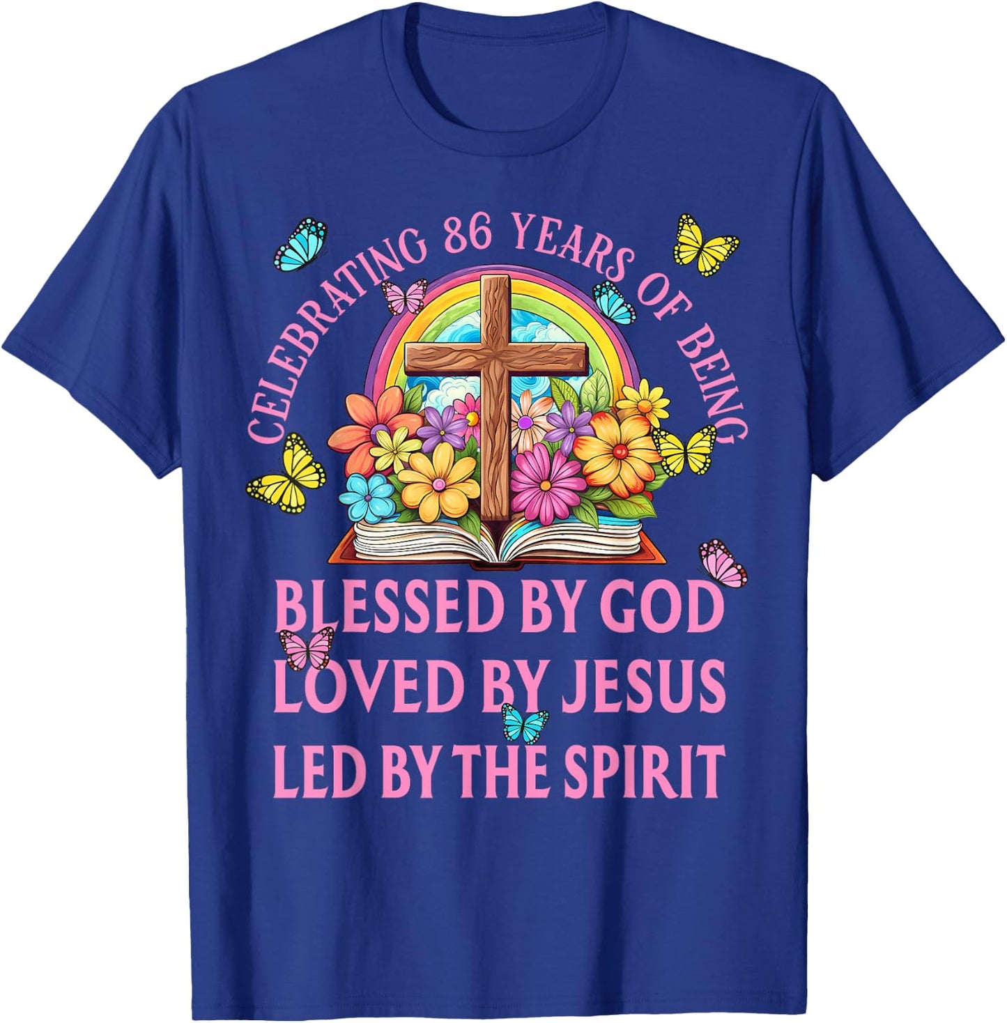 Blessed By God For 86 Years Rainbow And Cross Birthday T-Shirt - T-Shirt | Royal