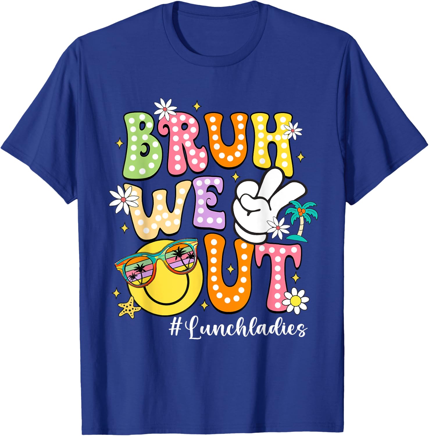 Retro Groovy Bruh We Out Lunch Ladies Last Day of School T-Shirt - T-Shirt | Royal