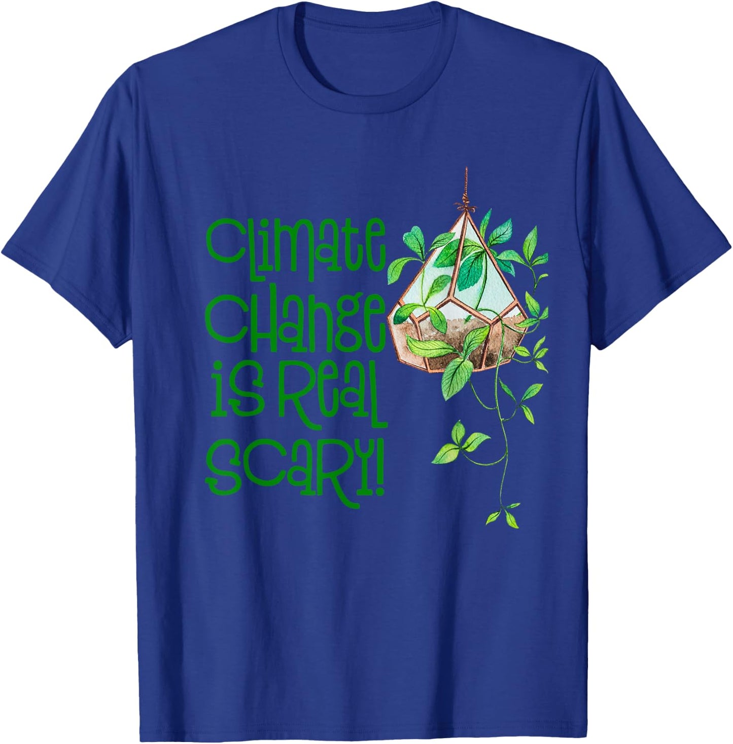 Climate Change Is Really Scary- Outfit Ecology- Earth Day T-Shirt - T-Shirt | Royal