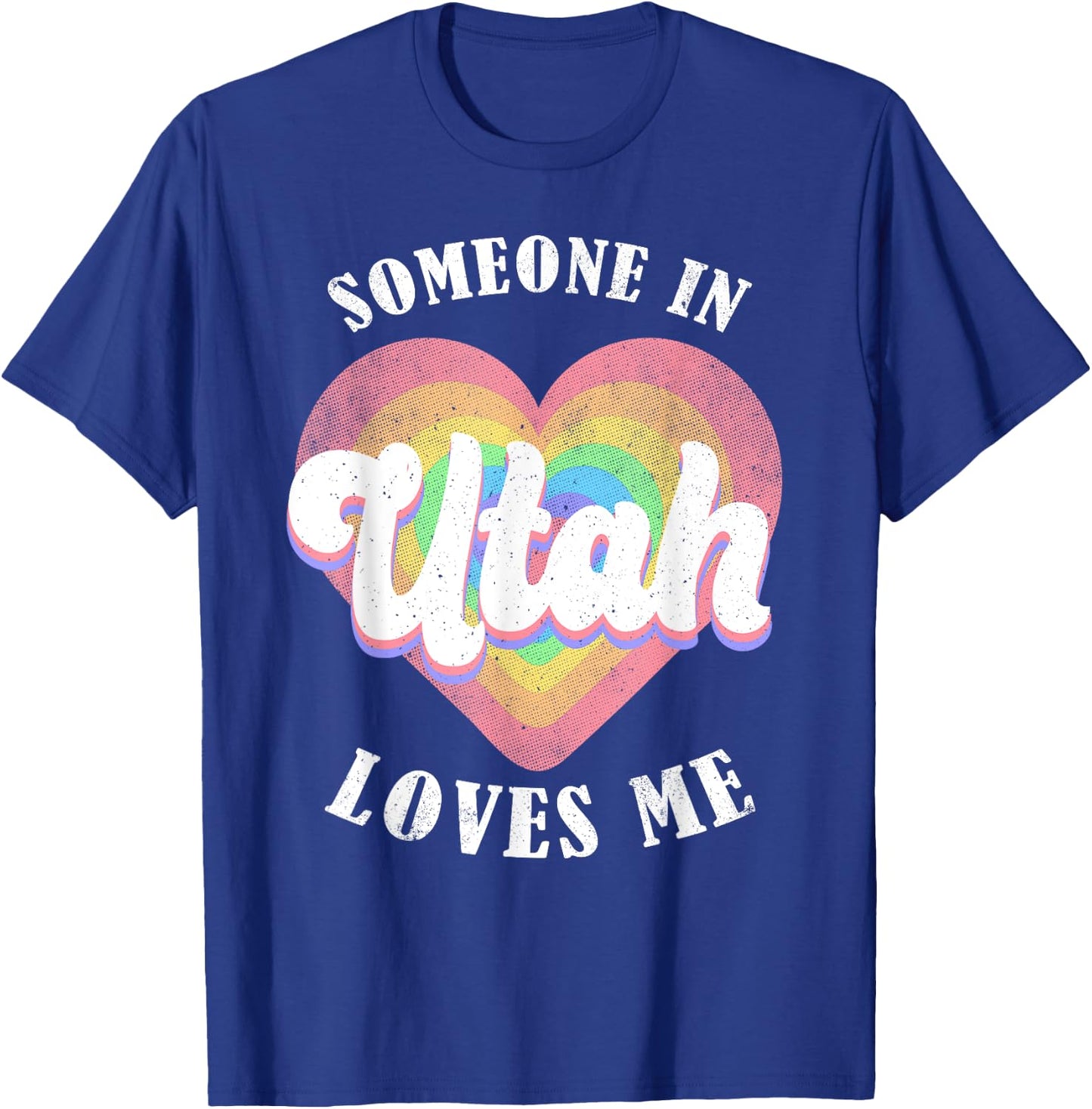 Someone In Utah Loves Me Heart Retro Groovy T-Shirt - T-Shirt | Royal