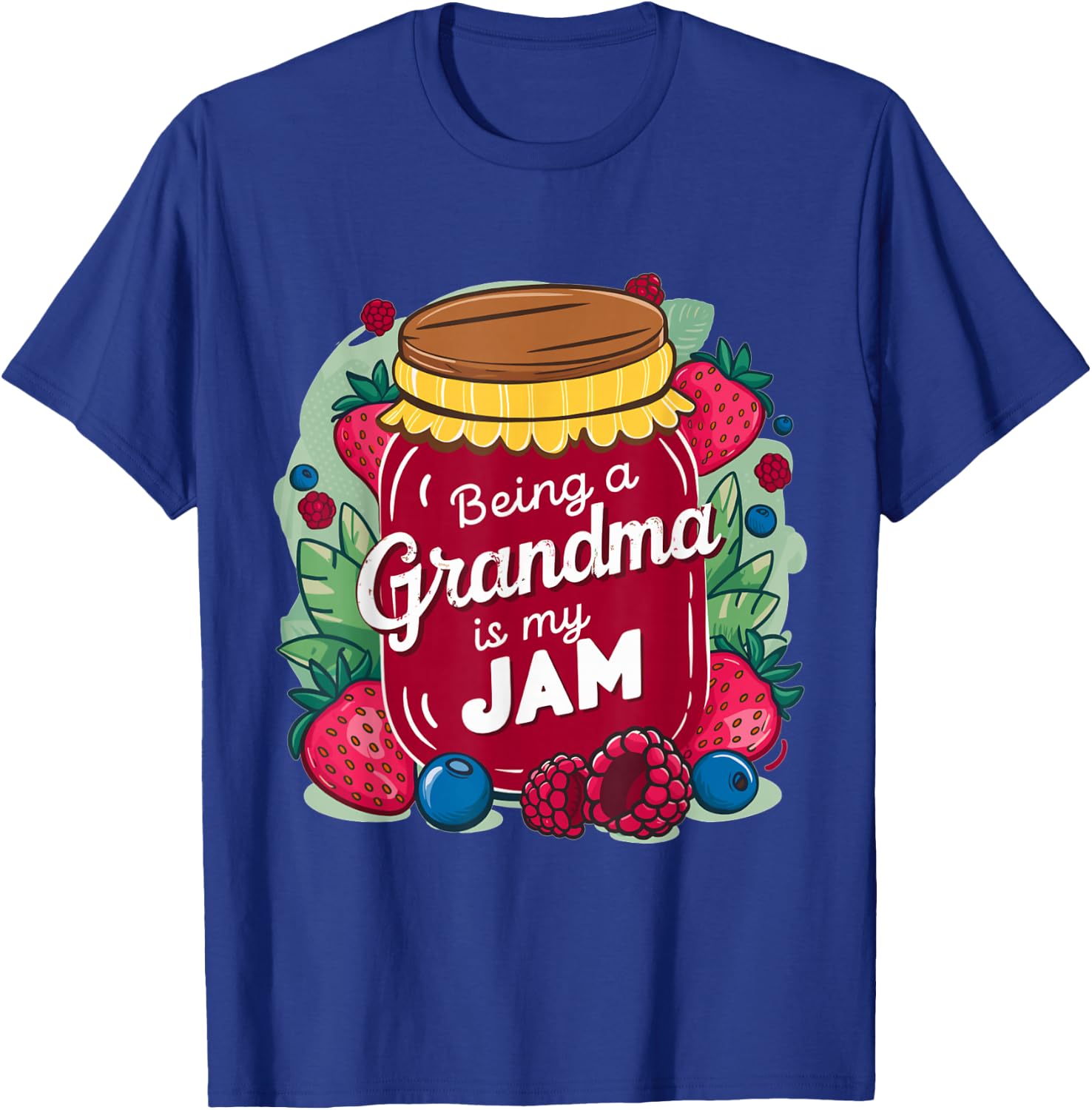 Being A Grandma Is My Jam Funny Grandma T-Shirt - T-Shirt | Royal
