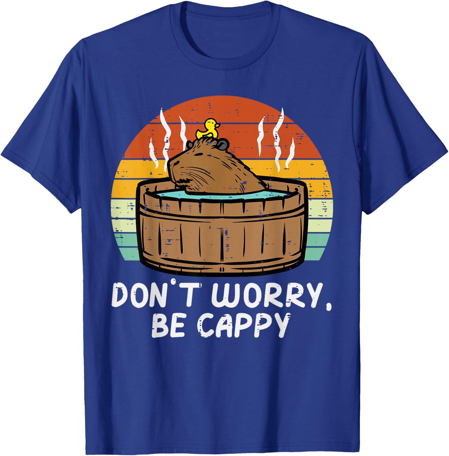 Capybara Dont Worry Be Cappy Cute Capy Rodent Women Men Kids T-Shirt - T-Shirt | Royal
