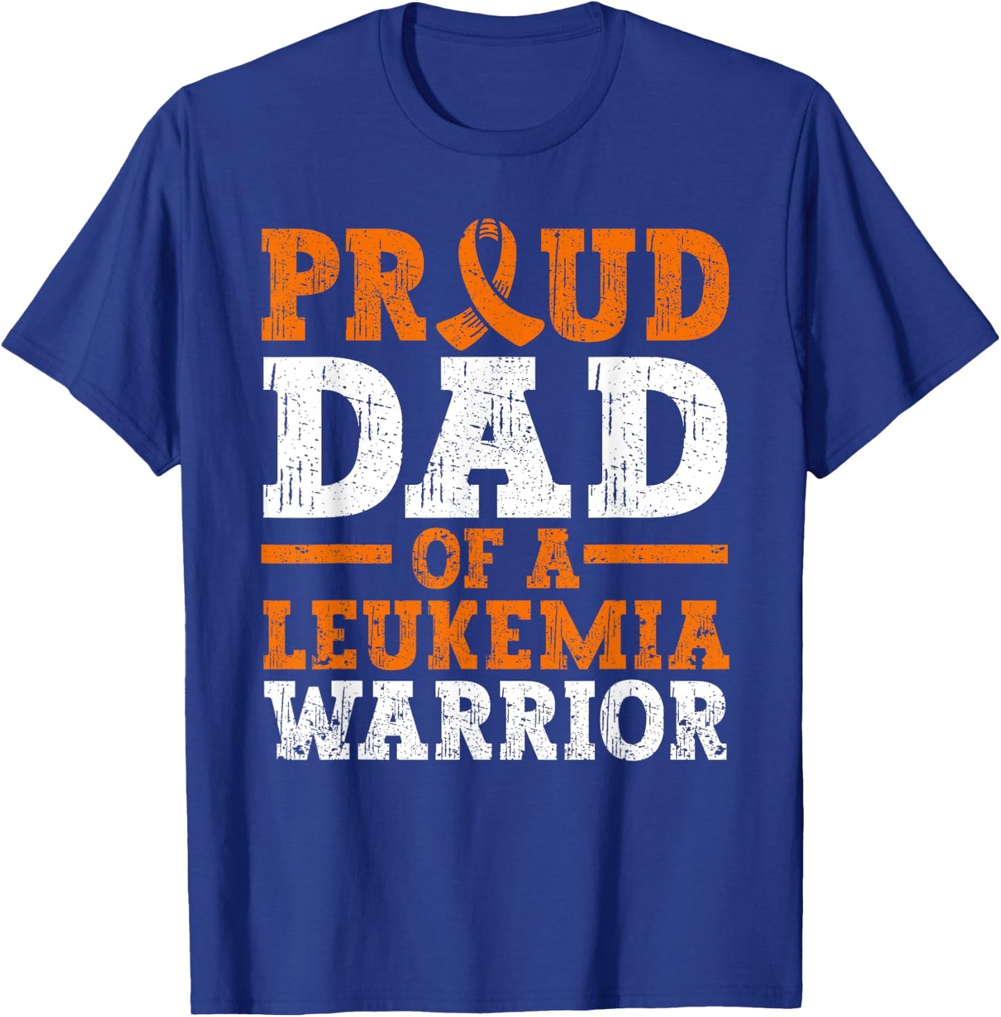 Proud Dad Of A Leukemia Warrior Blood Cancer Father's Day T-Shirt - T-Shirt | Royal