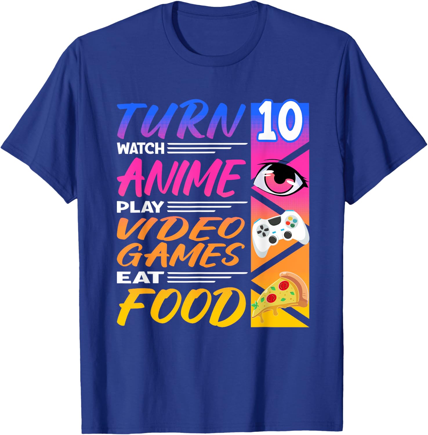 10th Birthday I Manga I Gamer I 90s Kawaii Pizza Anime T-Shirt - T-Shirt | Royal
