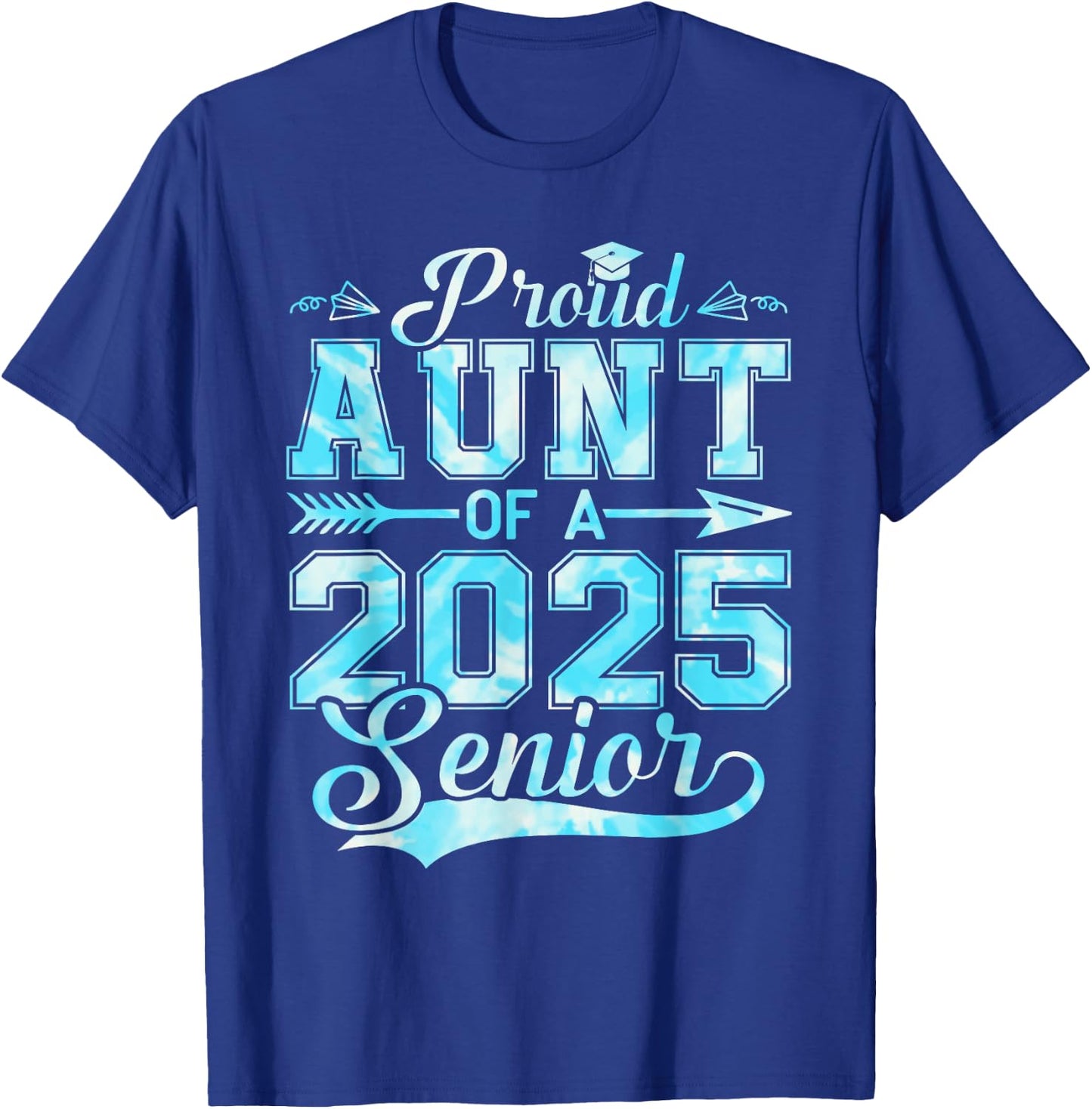 Proud Aunt of a 2025 Senior Graduate, Funny Graduation T-Shirt - T-Shirt | Royal