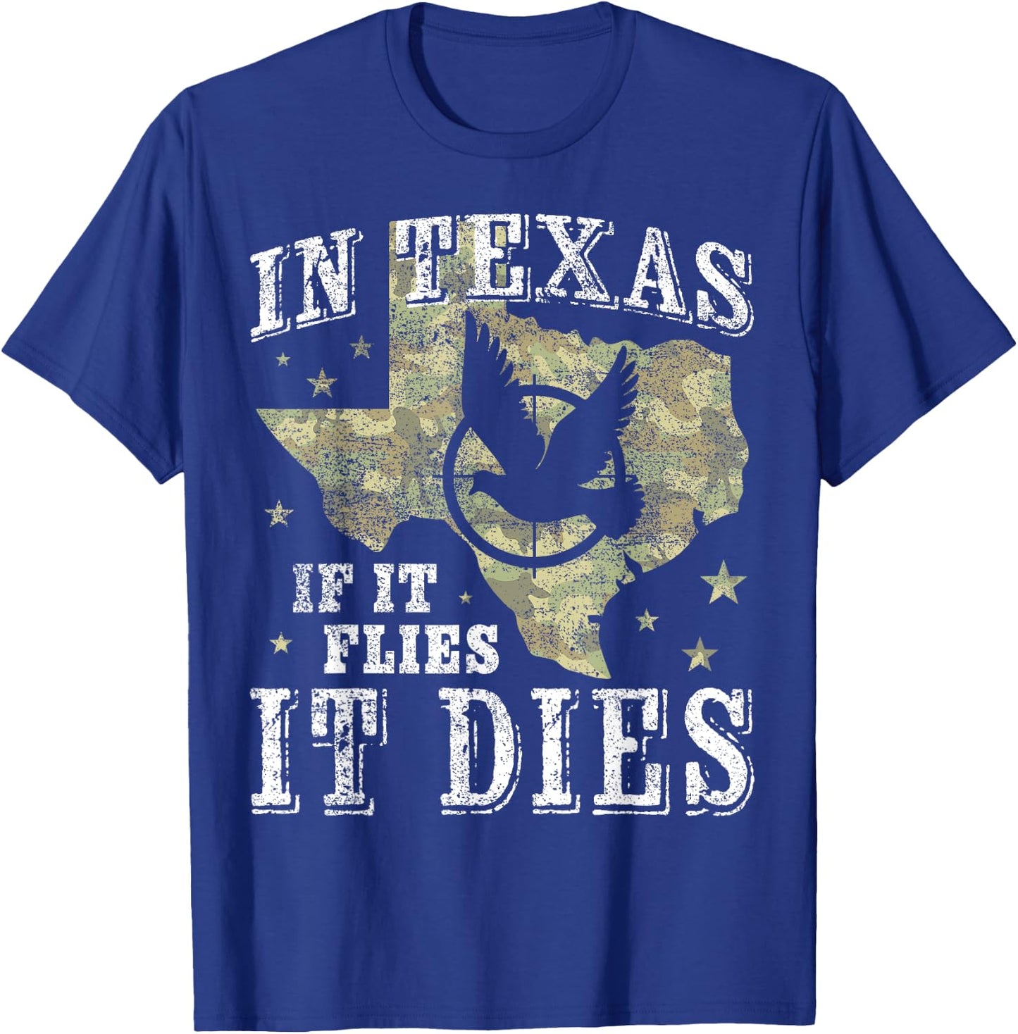 Texas Dove Hunting Season - It Flies It Dies - Dove Hunter T-Shirt - T-Shirt | Royal