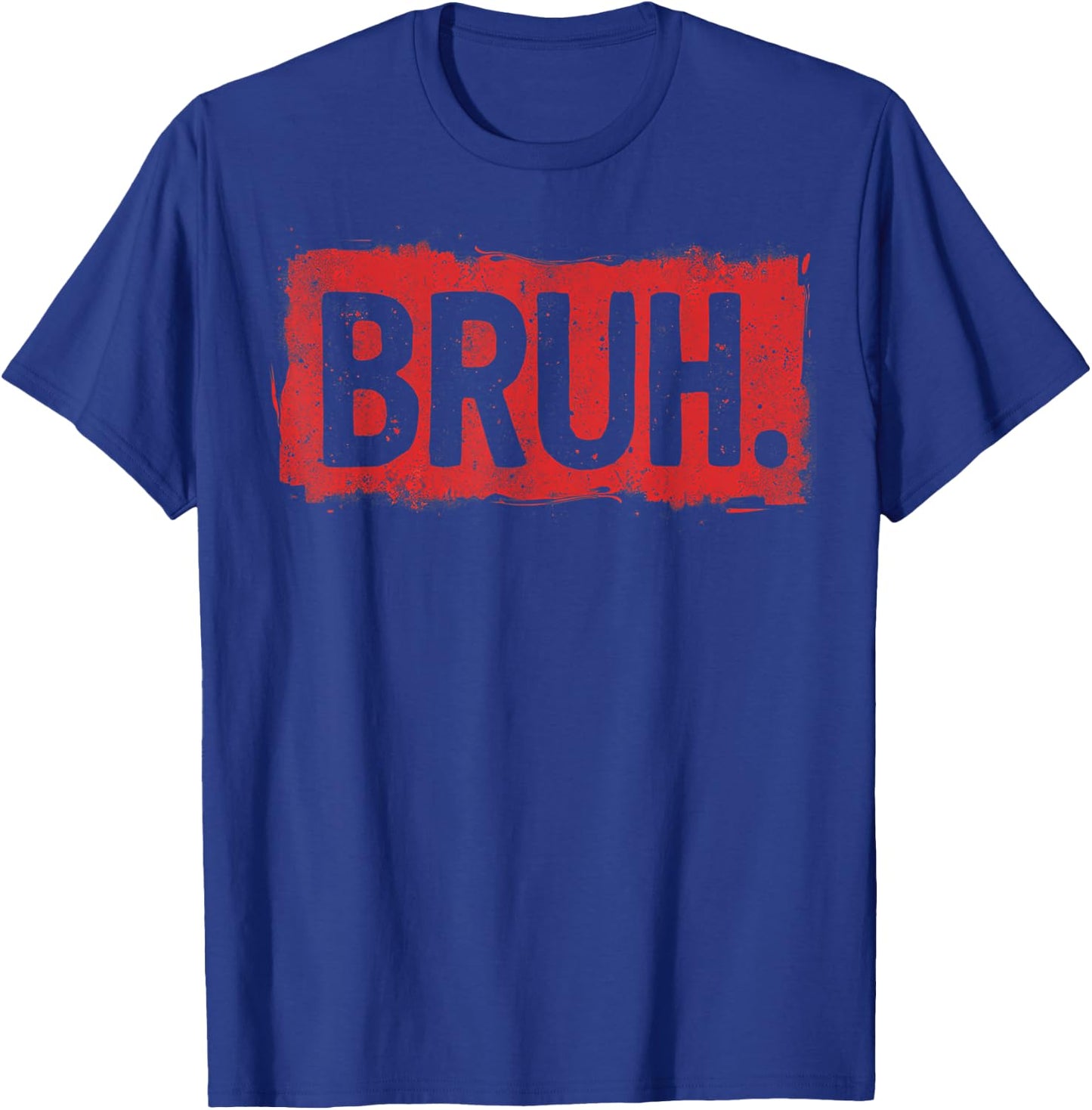 Bruh funny saying meme Bro Boy Girls kids youth teen slang T-Shirt - T-Shirt | Royal