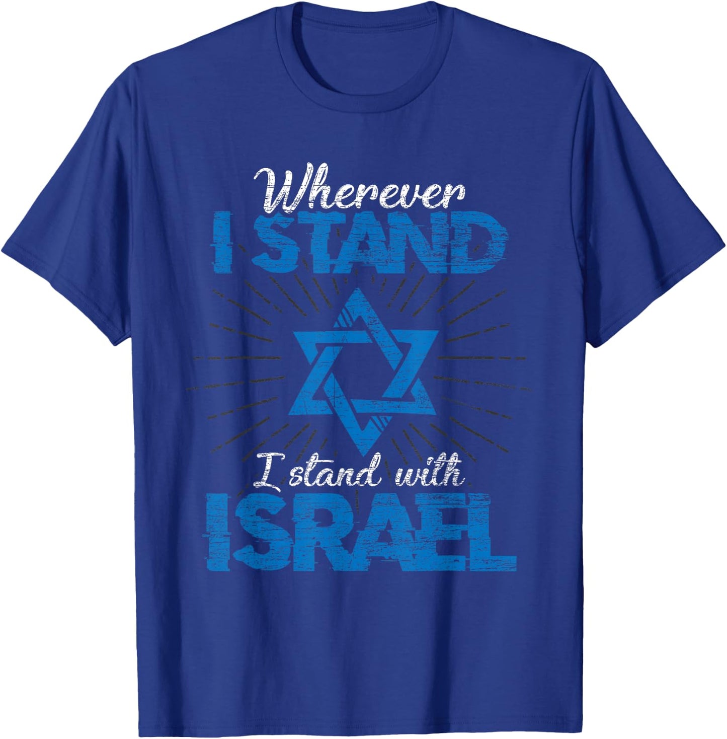 Wherever I Stand I Stand With Israel T-Shirt - T-Shirt | Royal