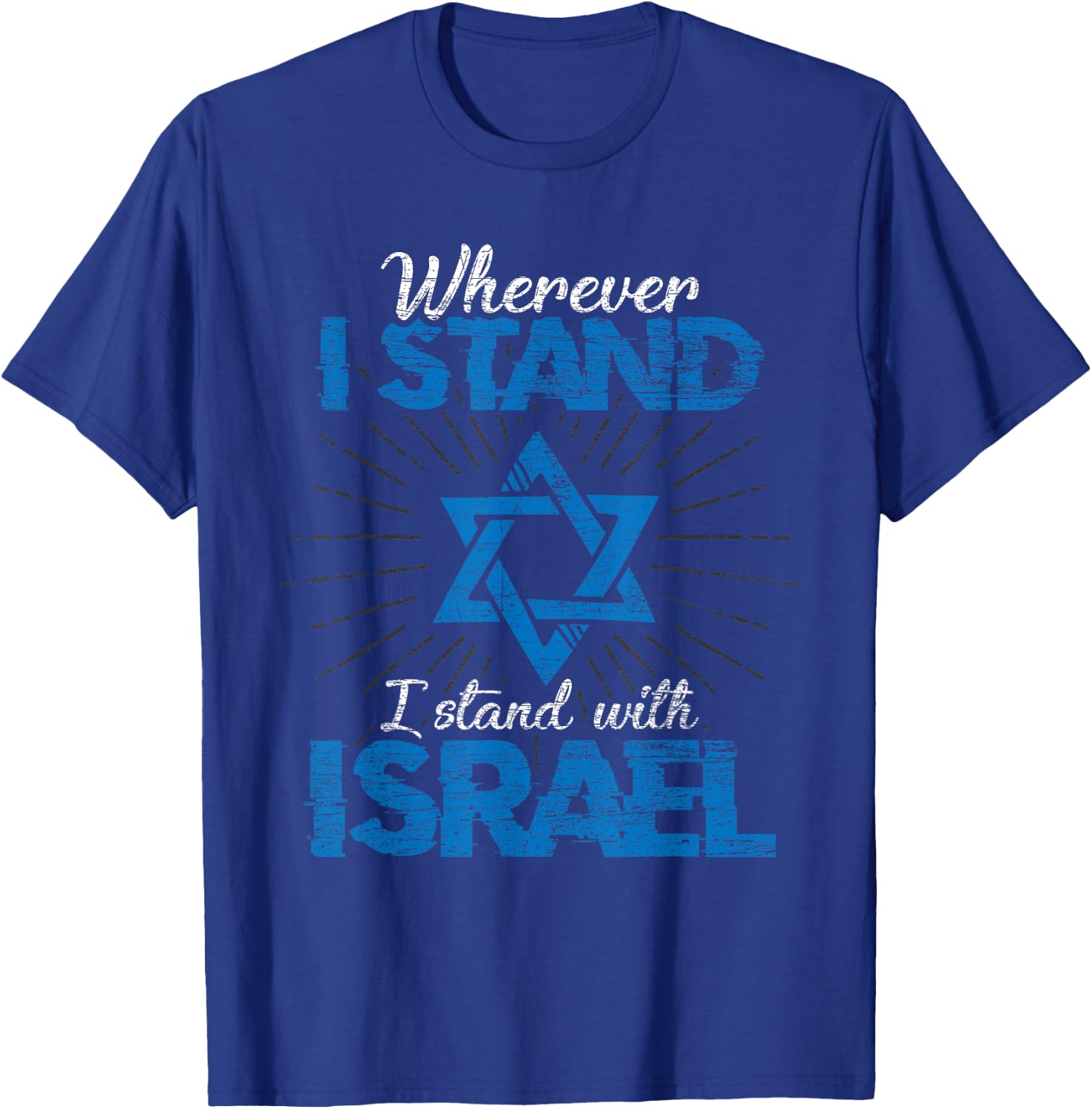 Wherever I Stand I Stand With Israel T-Shirt - T-Shirt | Royal