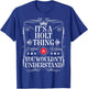 Holt Name Its A Holt Thing You Wouldn't Understand T-Shirt - T-Shirt | Royal