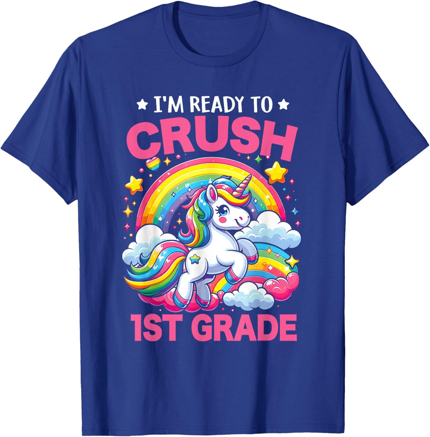 I'm Ready To Crush 1st Grade Unicorn Back To School Girls T-Shirt - T-Shirt | Royal