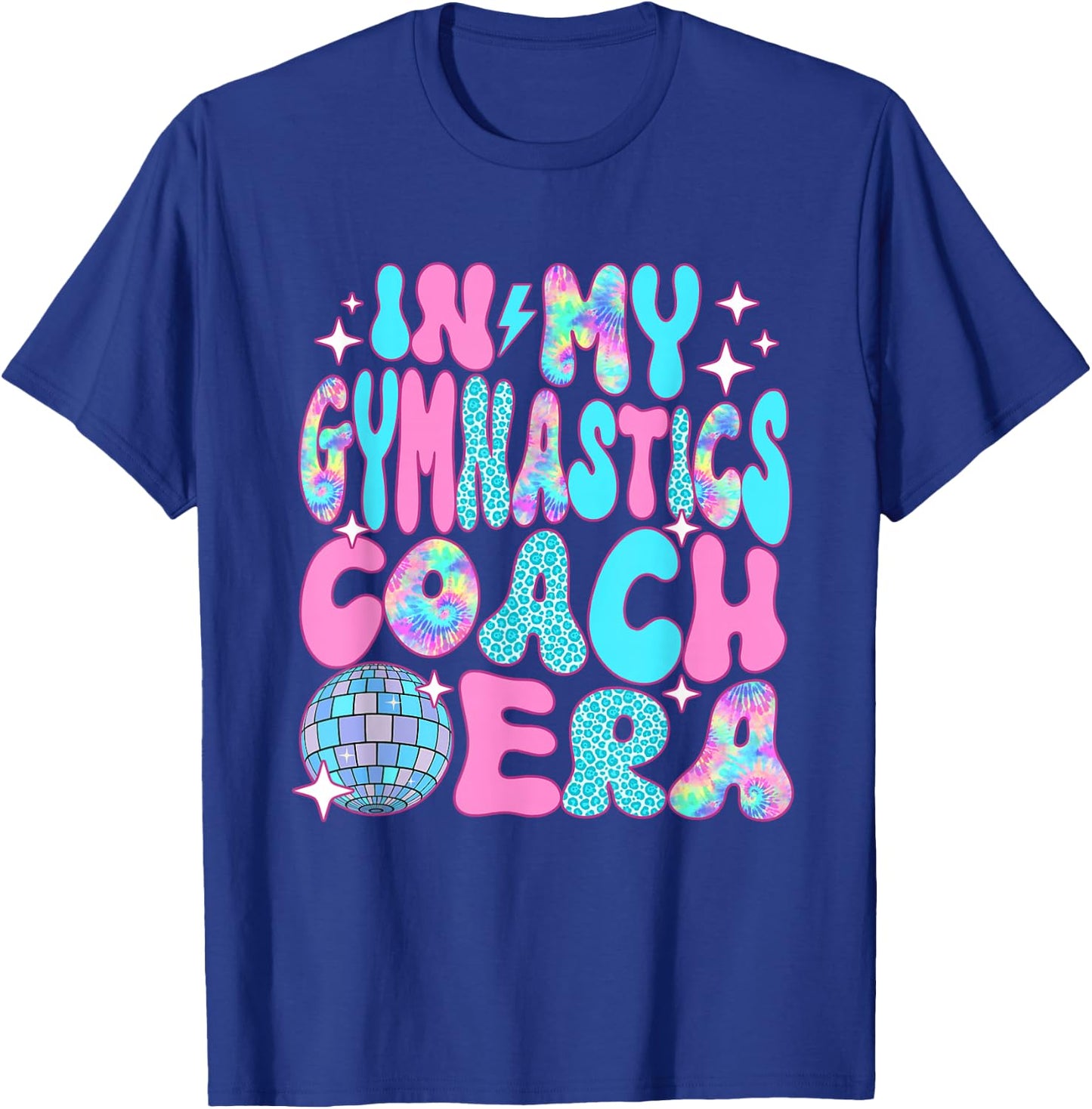 Disco In My Gymnastics Coach Era T-Shirt - T-Shirt | Royal