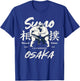 Osaka City Vintage Sumo Wrestling Japan Osaka T-Shirt - T-Shirt | Royal