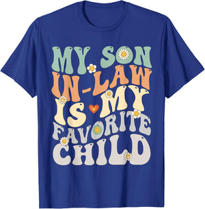 My Son In Law Is My Favorite Child Groovy Retro Vintage T-Shirt - T-Shirt | Royal