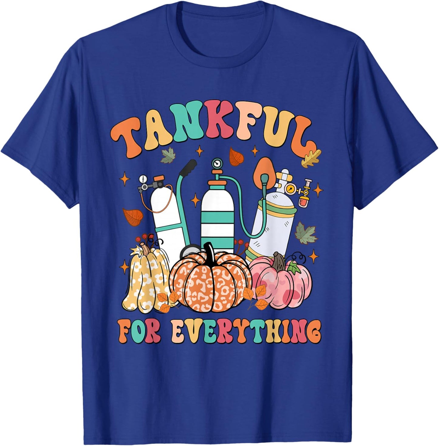 Tankful For Everything Respiratory Therapy Thanksgiving T-Shirt - T-Shirt | Royal
