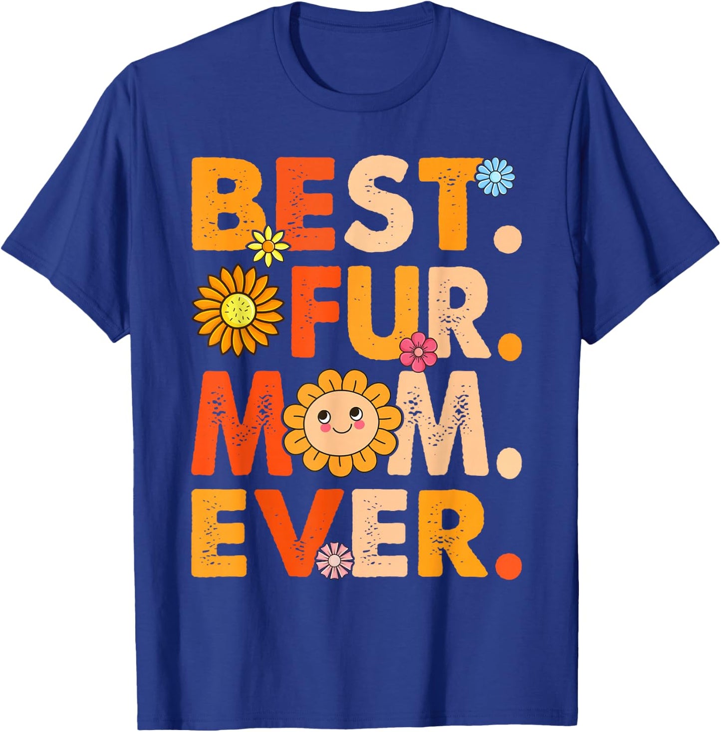 Funny Best Fur Mom Ever Vintage Dog And Cat Owner Love T-Shirt - T-Shirt | Royal