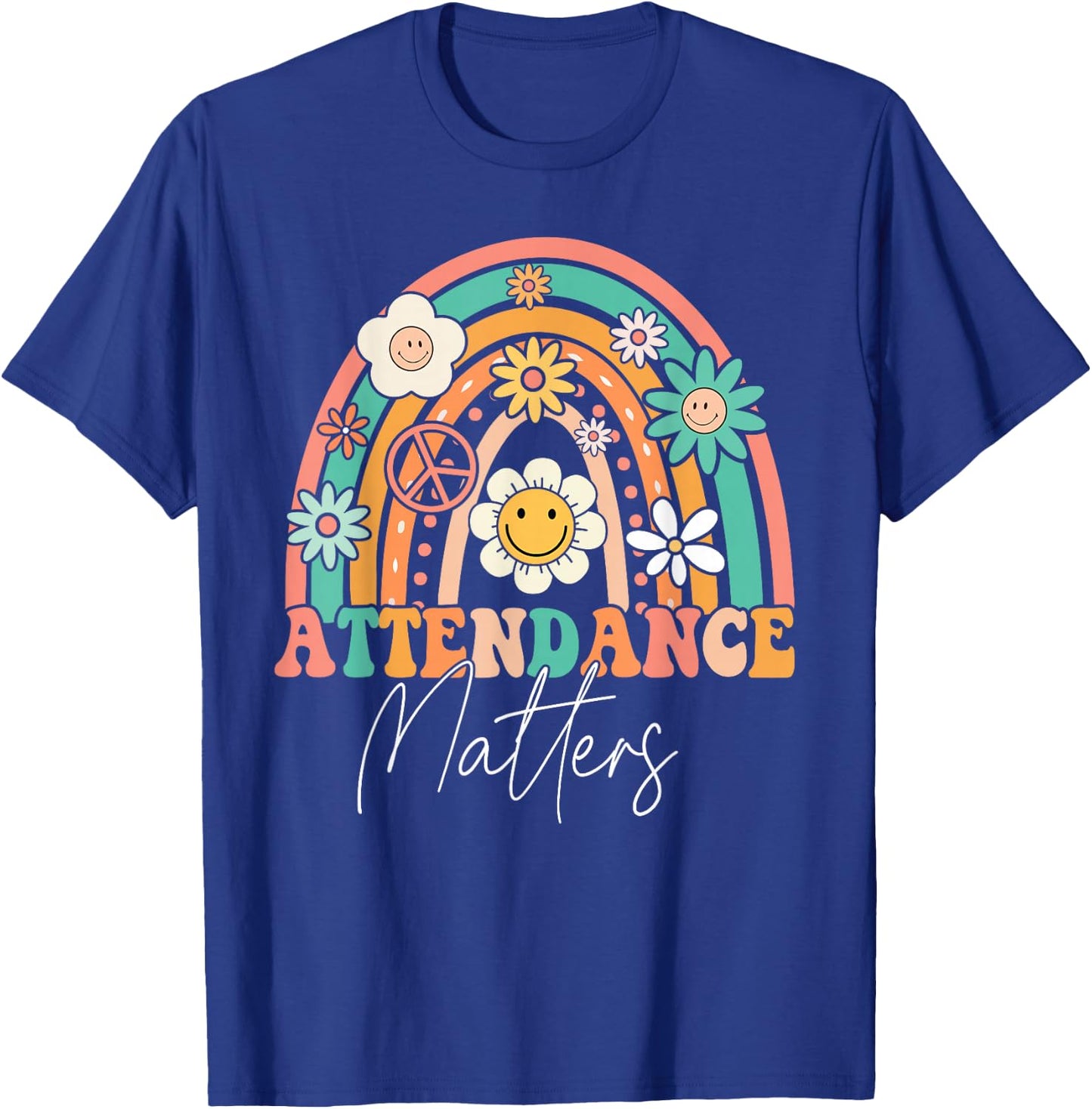 Attendance Matters Groovy School Student Class Attendance T-Shirt - T-Shirt | Royal