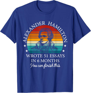 Vintag Alexander Hamilton Wrote 51 Essays In 6 Months T-Shirt - T-Shirt | Royal
