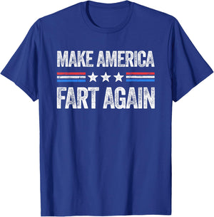 Make America Fart Again Funny US Patriotic 4th of July Women Men T-Shirt - T-Shirt | Royal