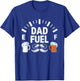 Dad Fuel Beer Drinking Father's Day Family Father T-Shirt - T-Shirt | Royal