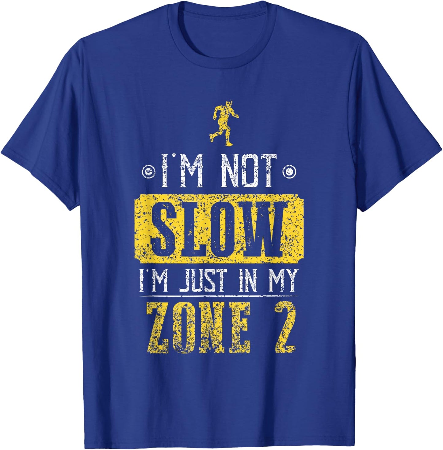 I'm Not Slow I'm Just In My Zone 2 Zone 2 T-Shirt - T-Shirt | Royal