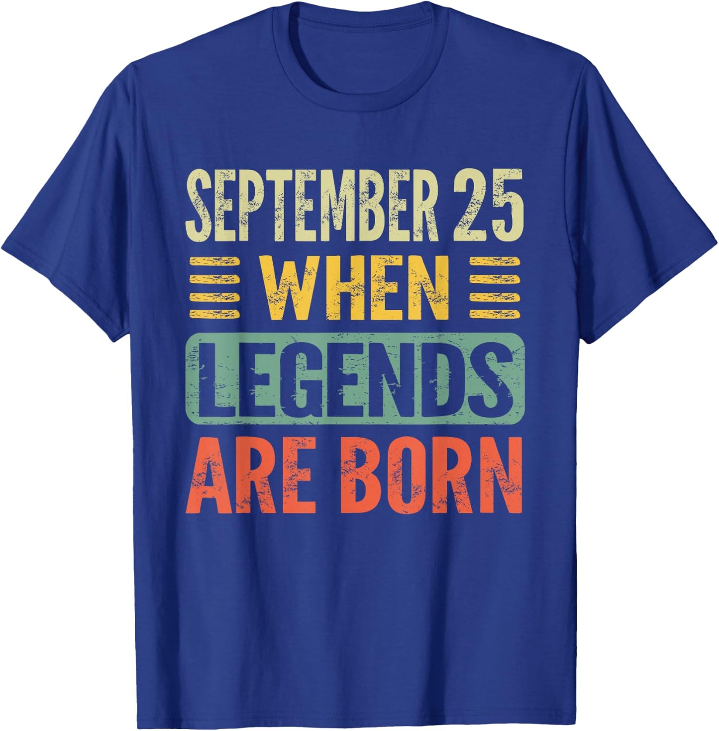 Legends Are Born On September 25th Birthday Vintage Sep 25 T-Shirt - T-Shirt | Royal