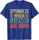 Legends Are Born On September 25th Birthday Vintage Sep 25 T-Shirt - T-Shirt | Royal
