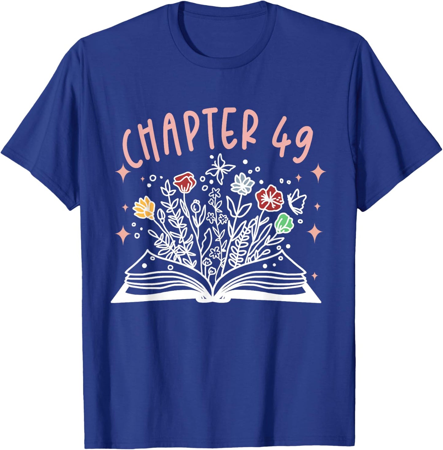 Chapter 49th Birthday Bookworm 49 Years Old For Book Loves T-Shirt - T-Shirt | Royal
